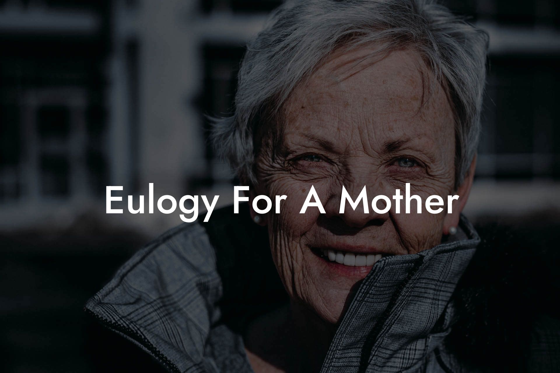 Eulogy For A Mother