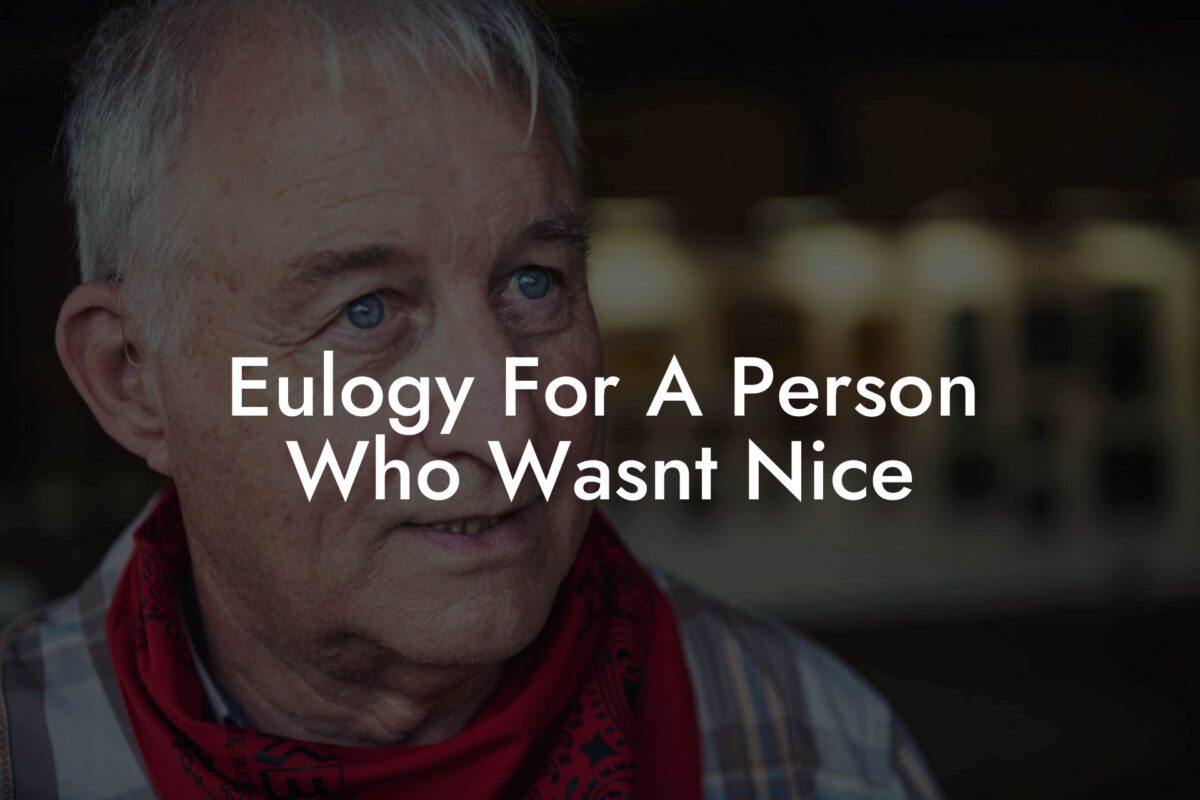 Eulogy For A Person Who Wasnt Nice
