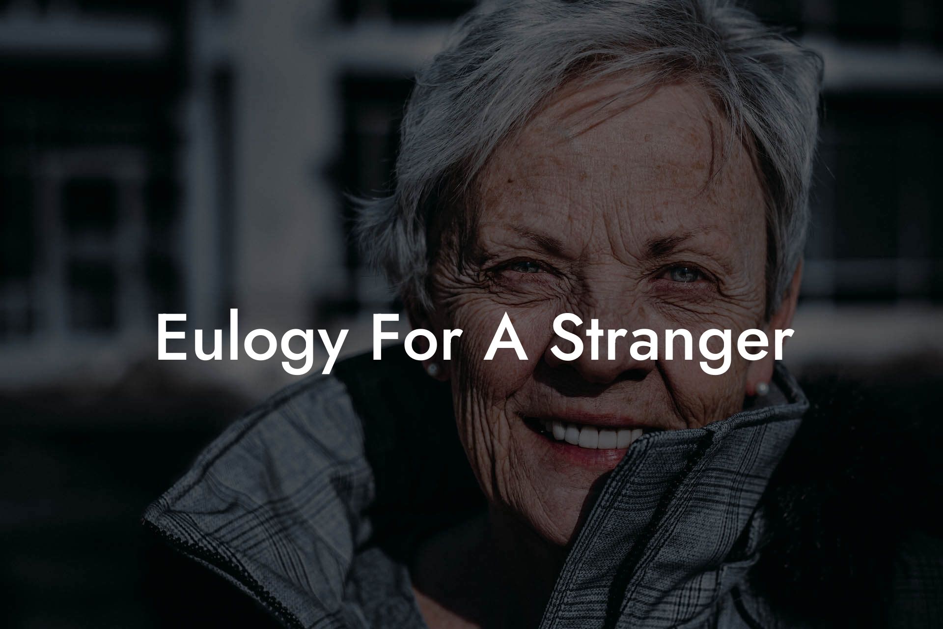 Eulogy For A Stranger