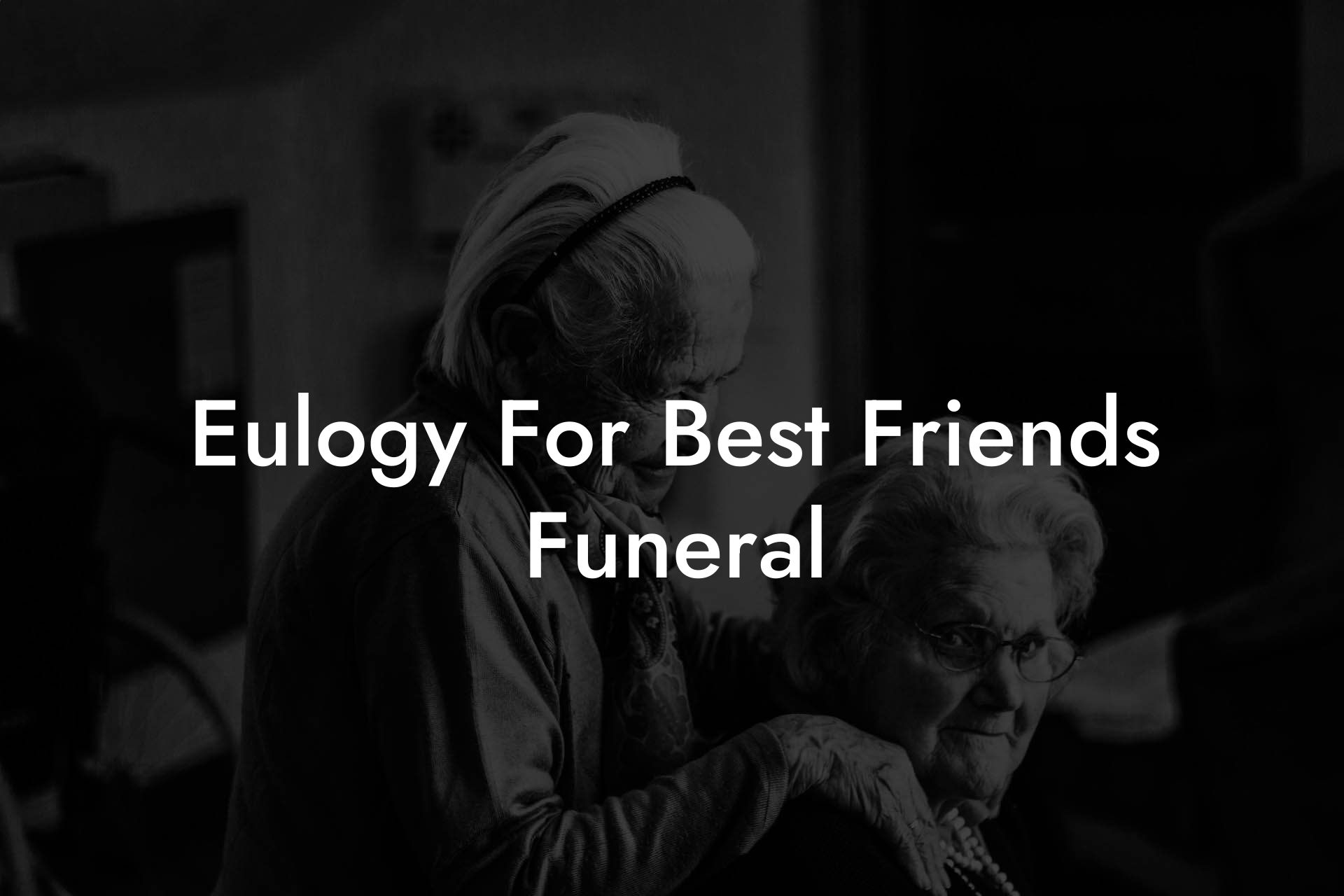 Eulogy For Best Friends Funeral