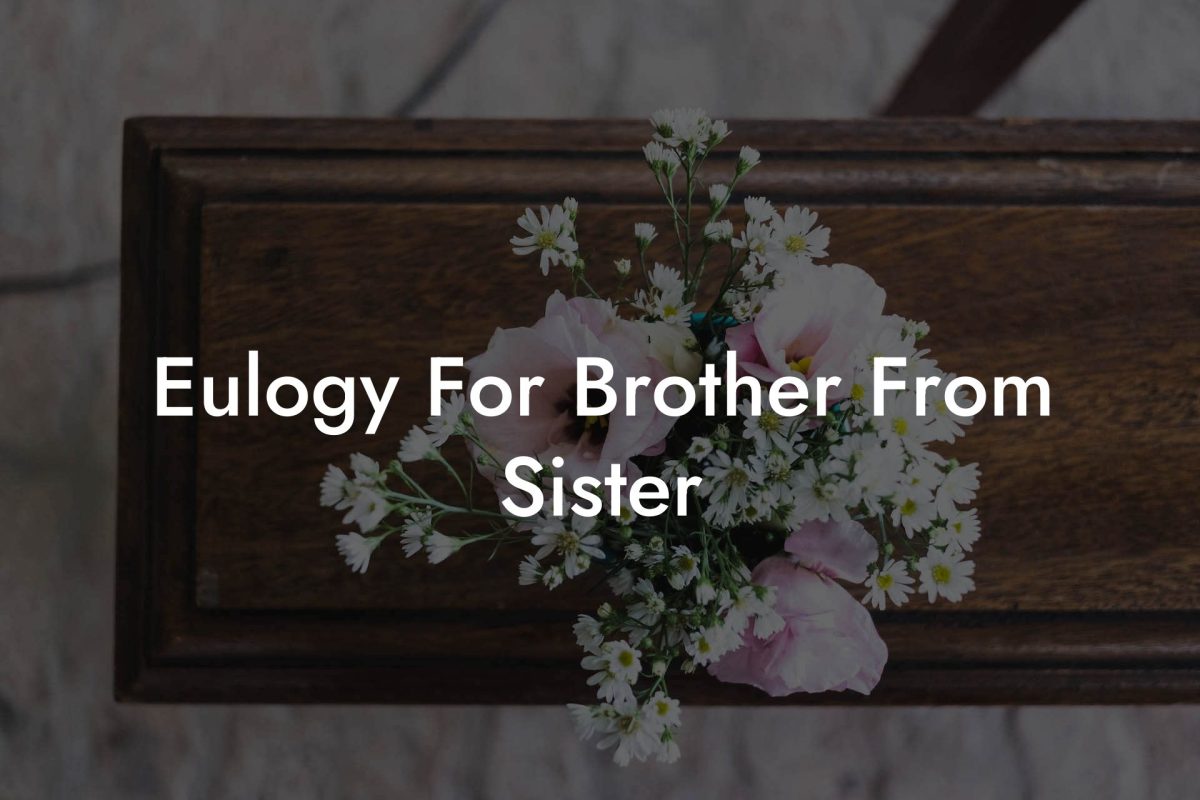 Eulogy For Brother From Sister