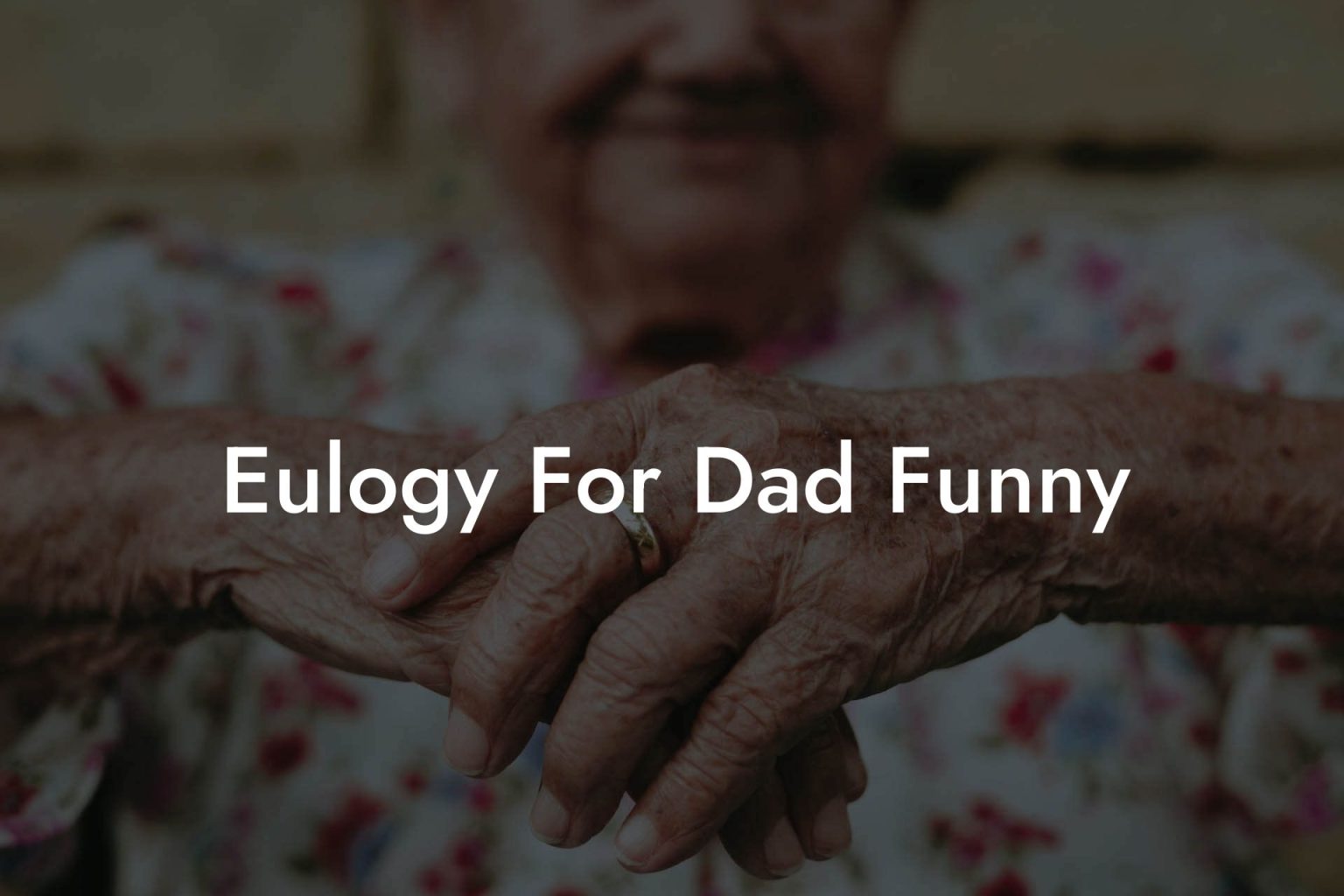Eulogy For Dad Funny Eulogy Assistant