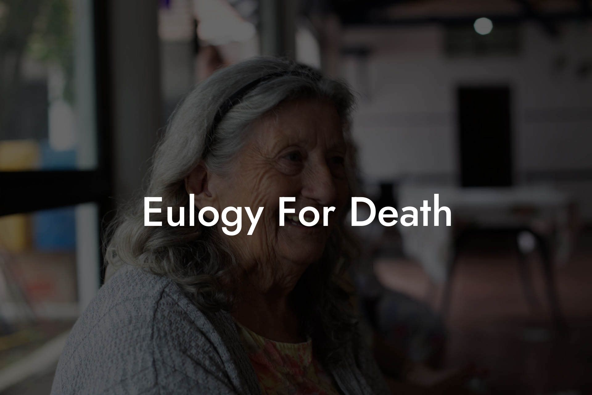 Eulogy For Death