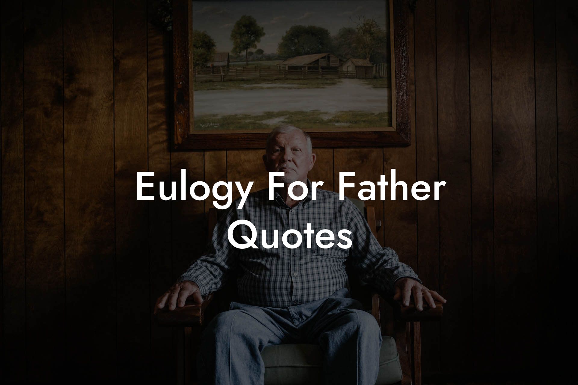 Eulogy For Father Quotes