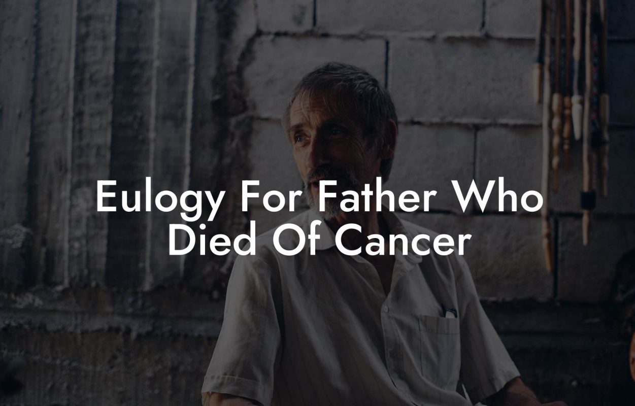 Eulogy For Father Who Died Of Cancer