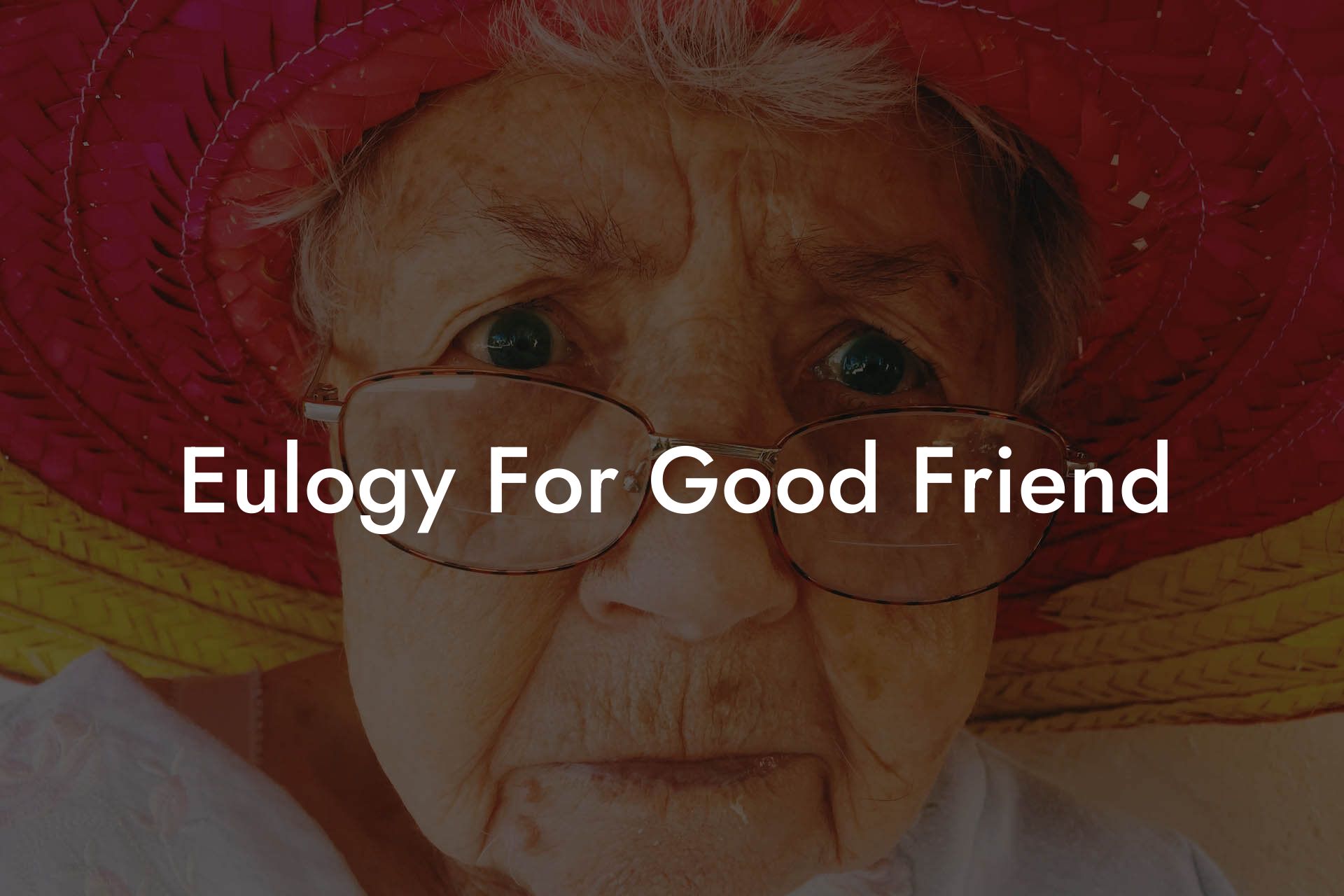 Eulogy For Good Friend