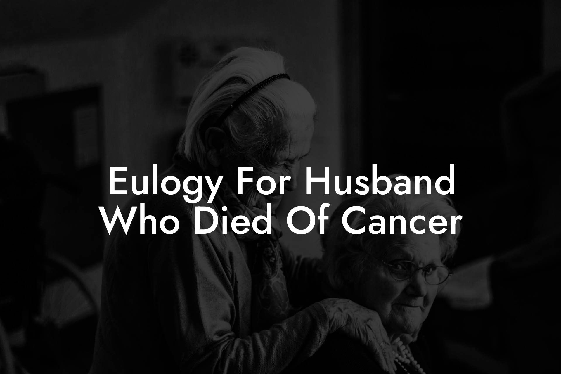 Eulogy For Husband Who Died Of Cancer