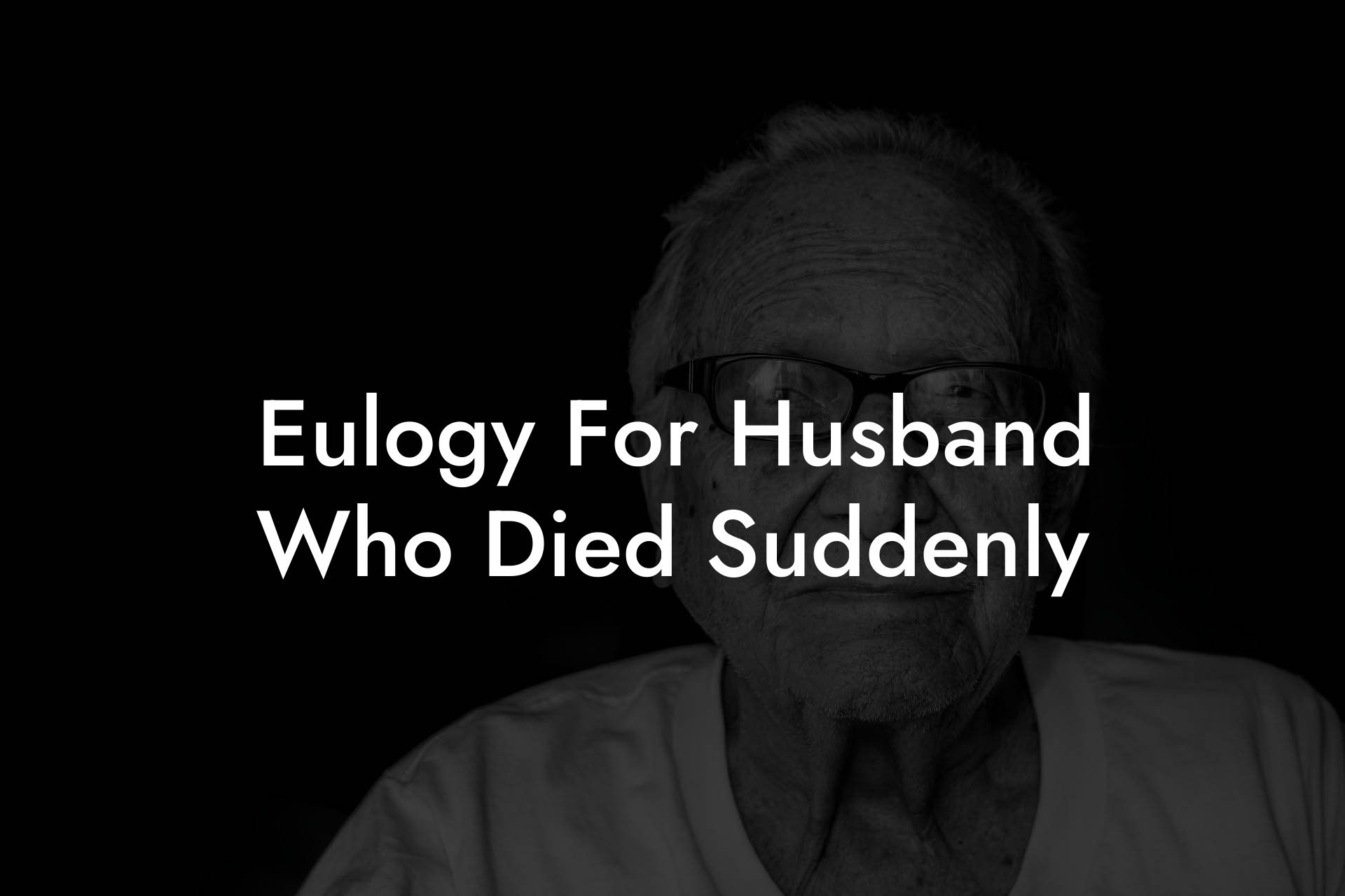 Eulogy For Husband Who Died Suddenly