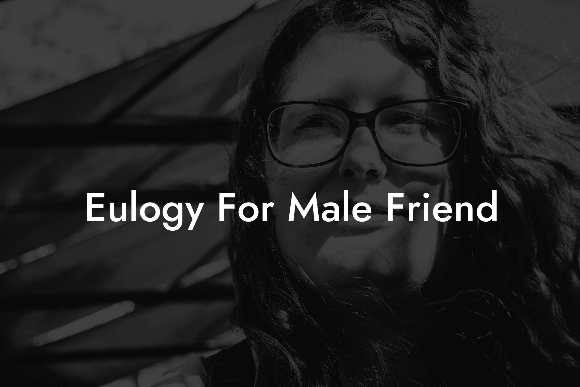 Eulogy For Male Friend
