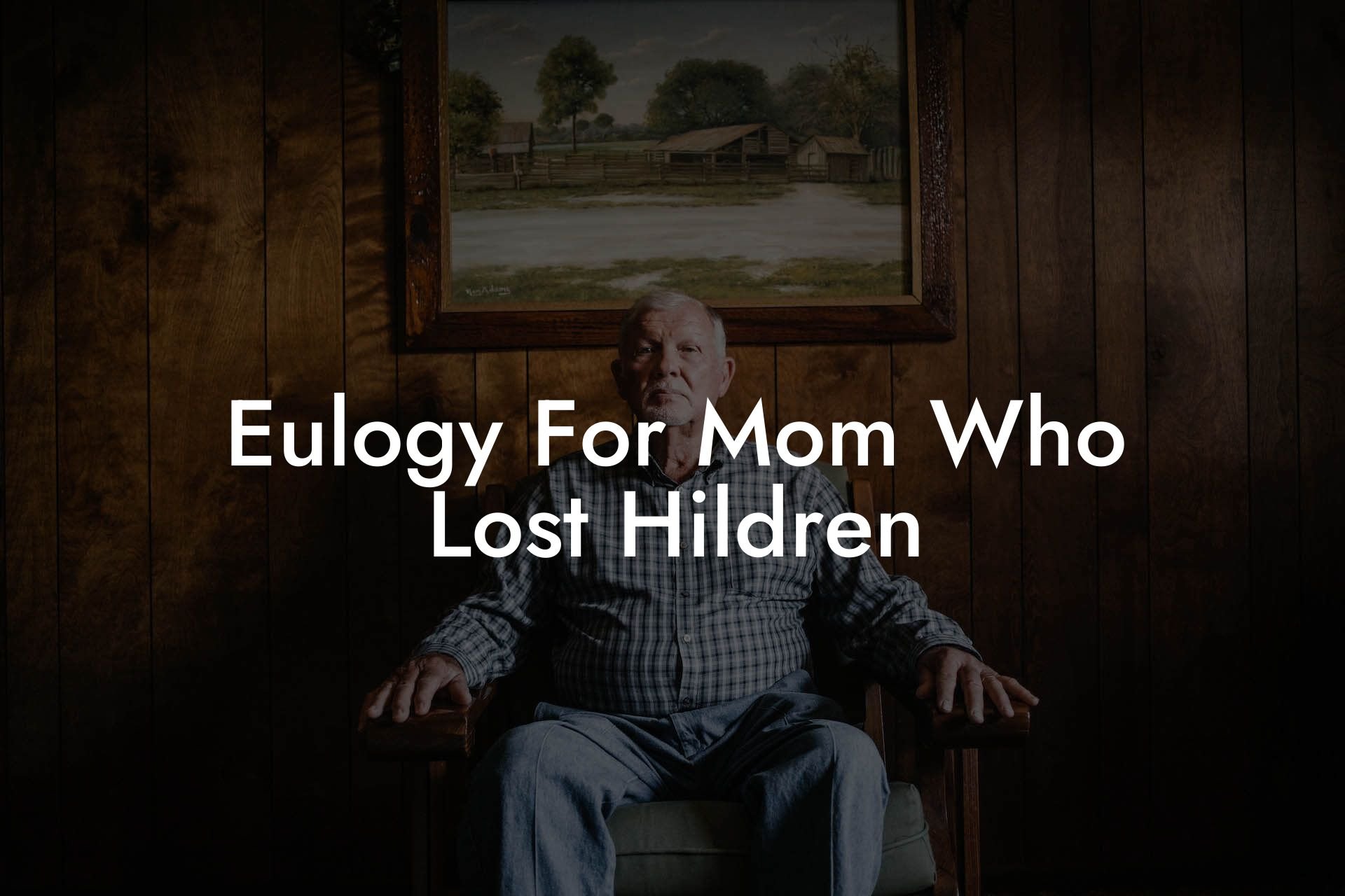 Eulogy For Mom Who Lost Hildren