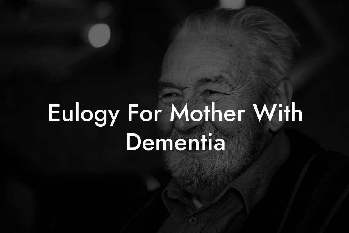 Eulogy For Mother With Dementia