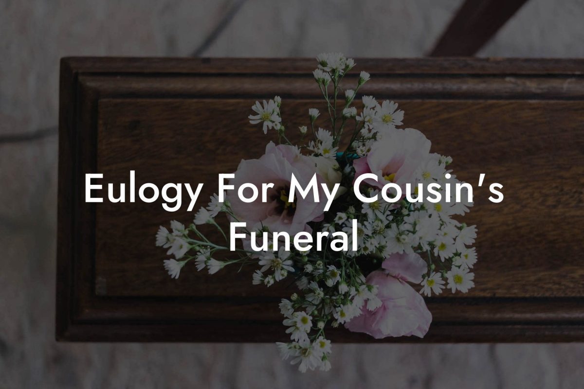 Eulogy For My Cousin's Funeral