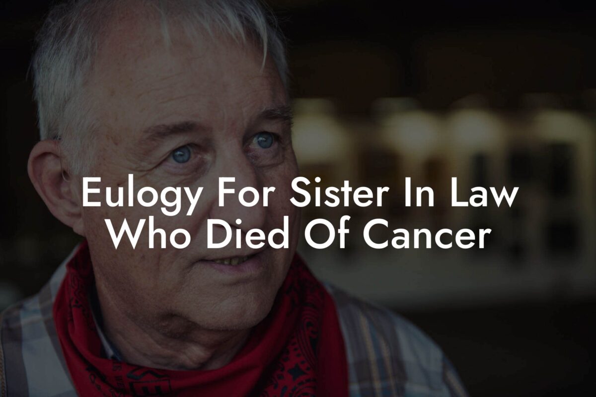 Eulogy For Sister In Law Who Died Of Cancer