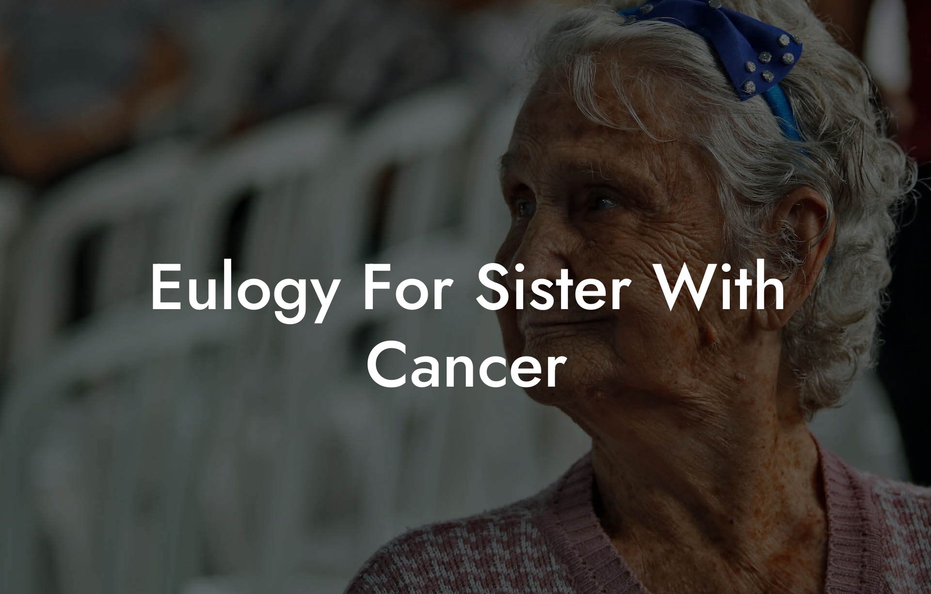 Eulogy For Sister With Cancer