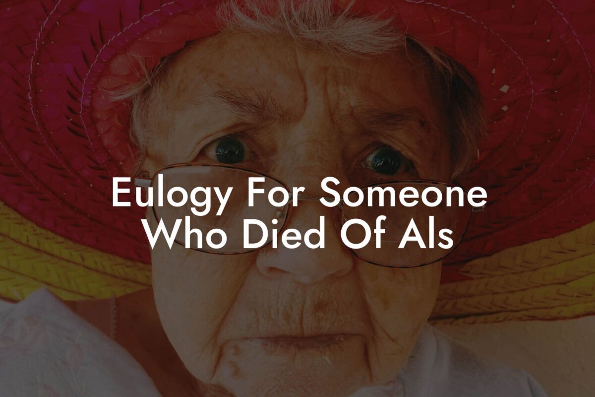 Eulogy For Someone Who Died Of Als