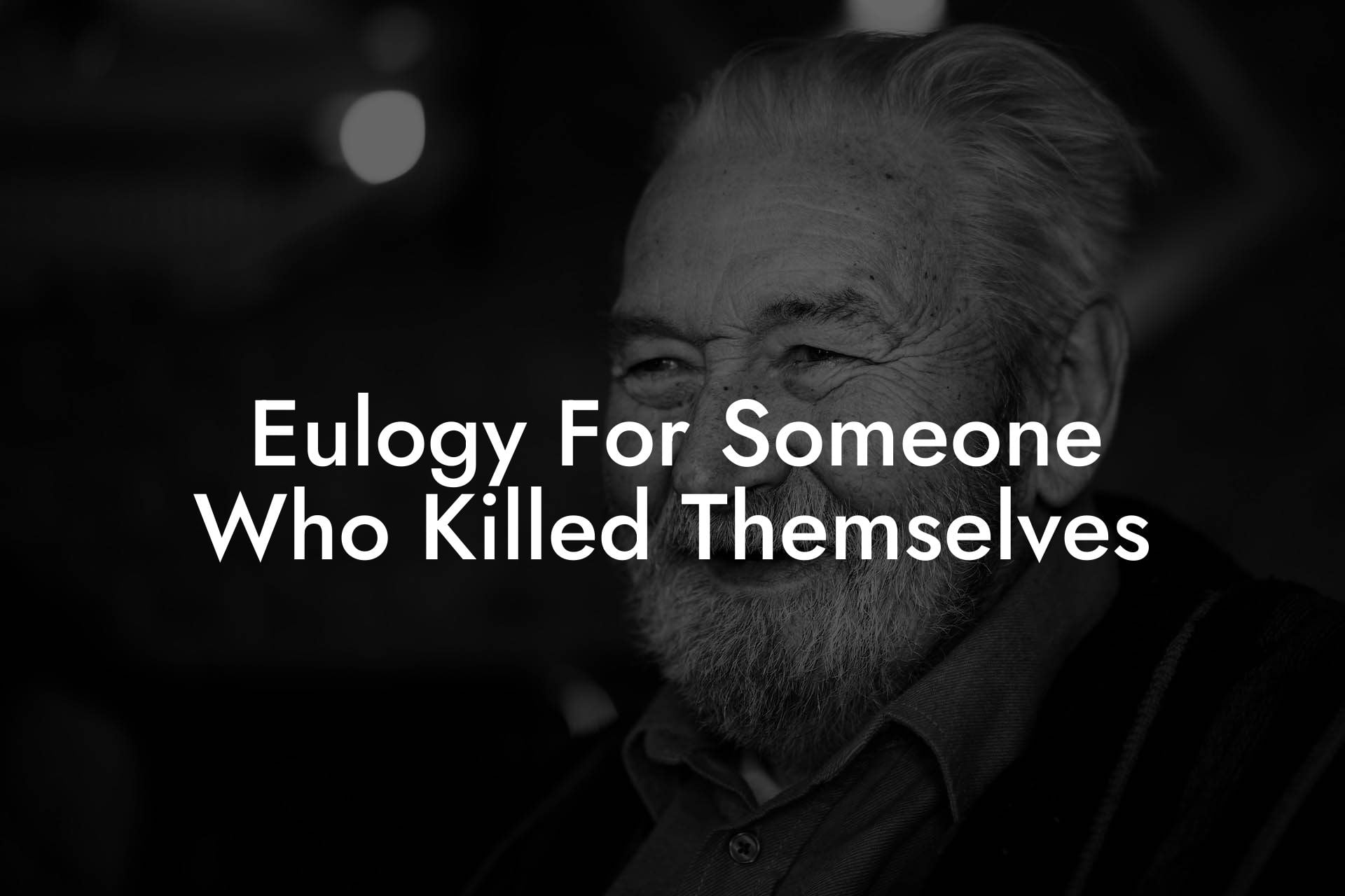 Eulogy For Someone Who Killed Themselves