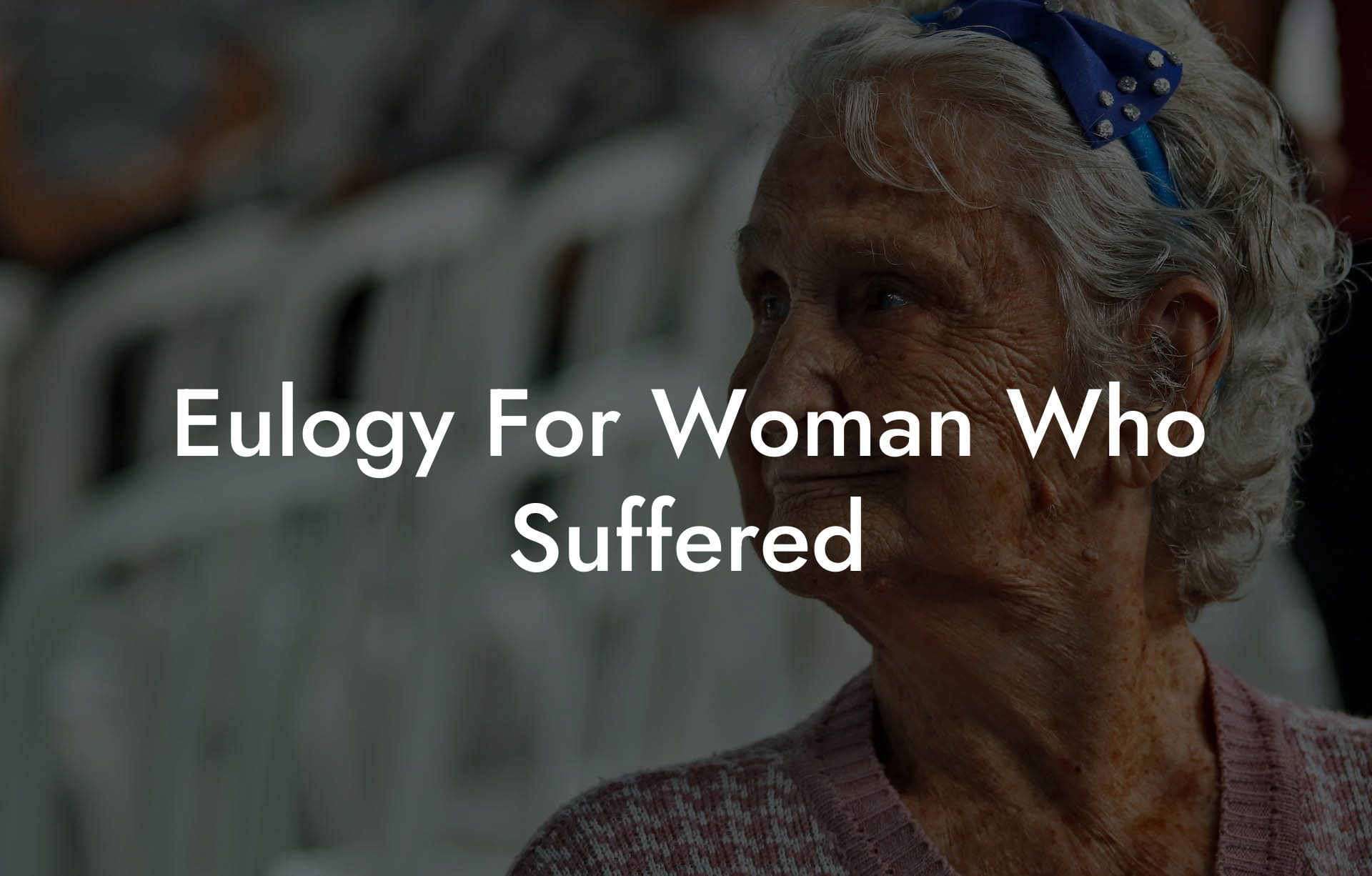 Eulogy For Woman Who Suffered