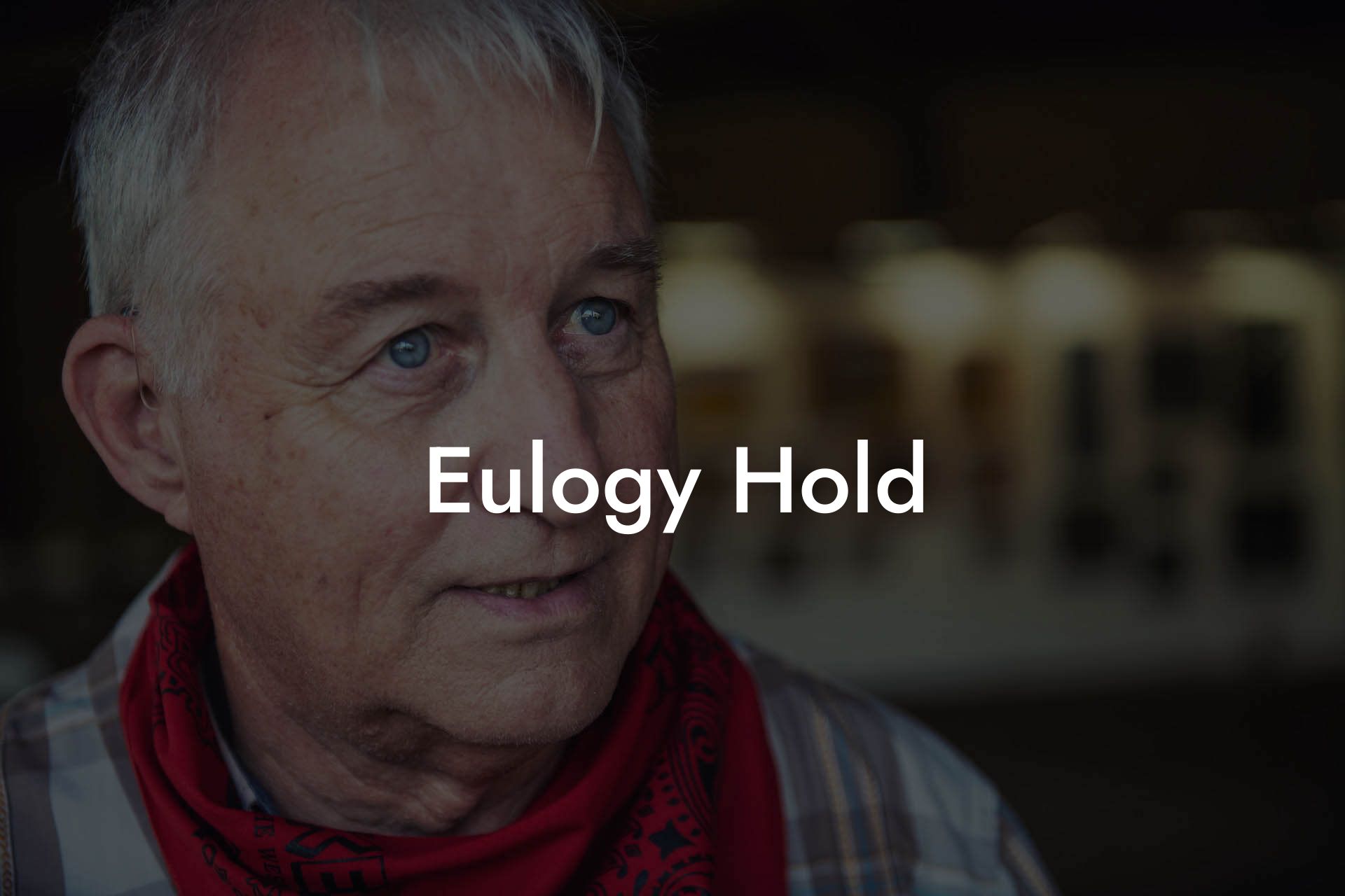 Eulogy Hold