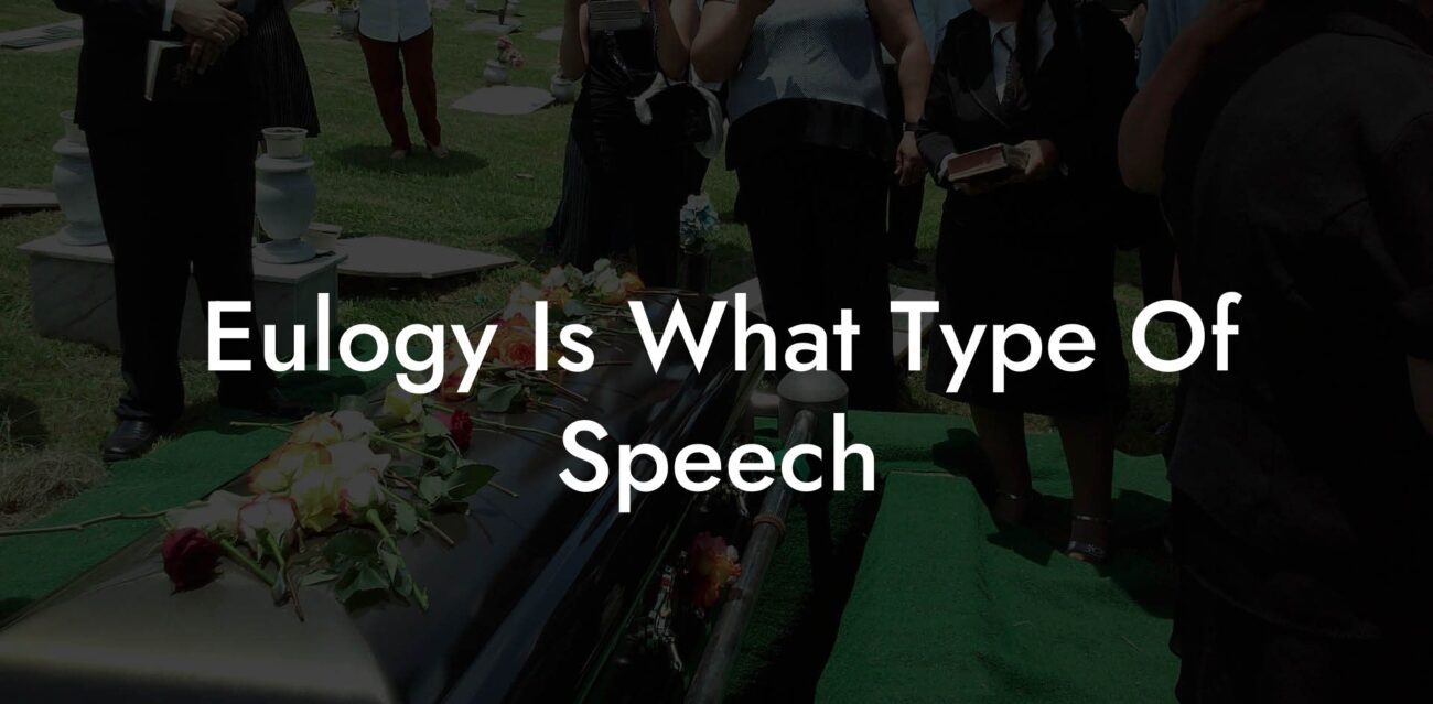 Eulogy Is What Type Of Speech