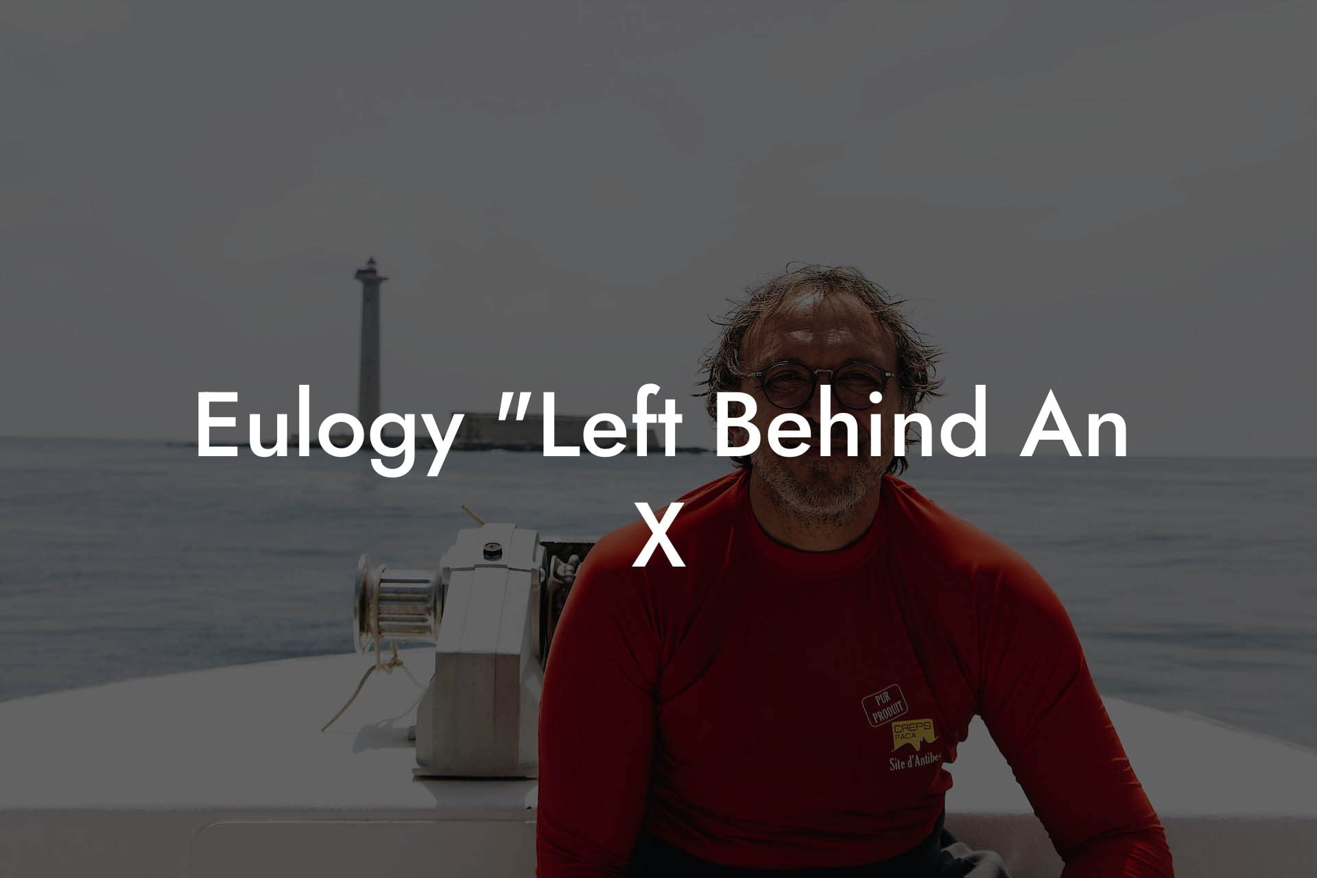 Eulogy "Left Behind An X