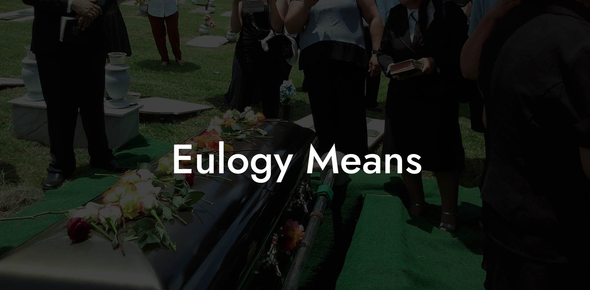 Eulogy Means