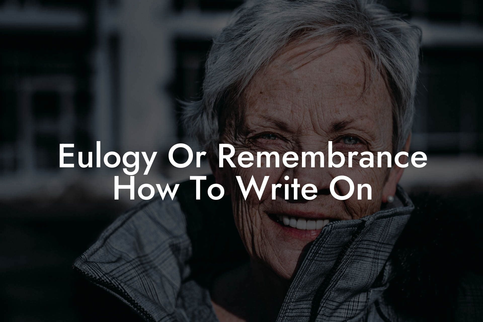 Eulogy Or Remembrance How To Write On