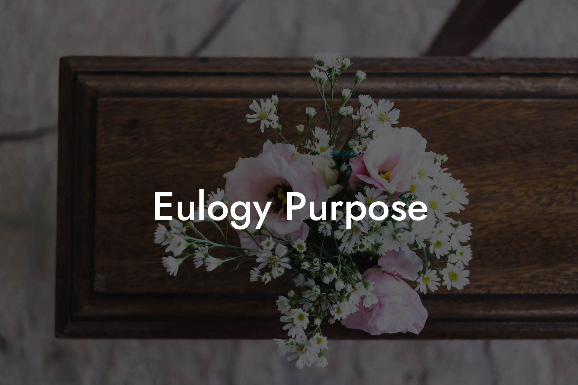 Eulogy Purpose