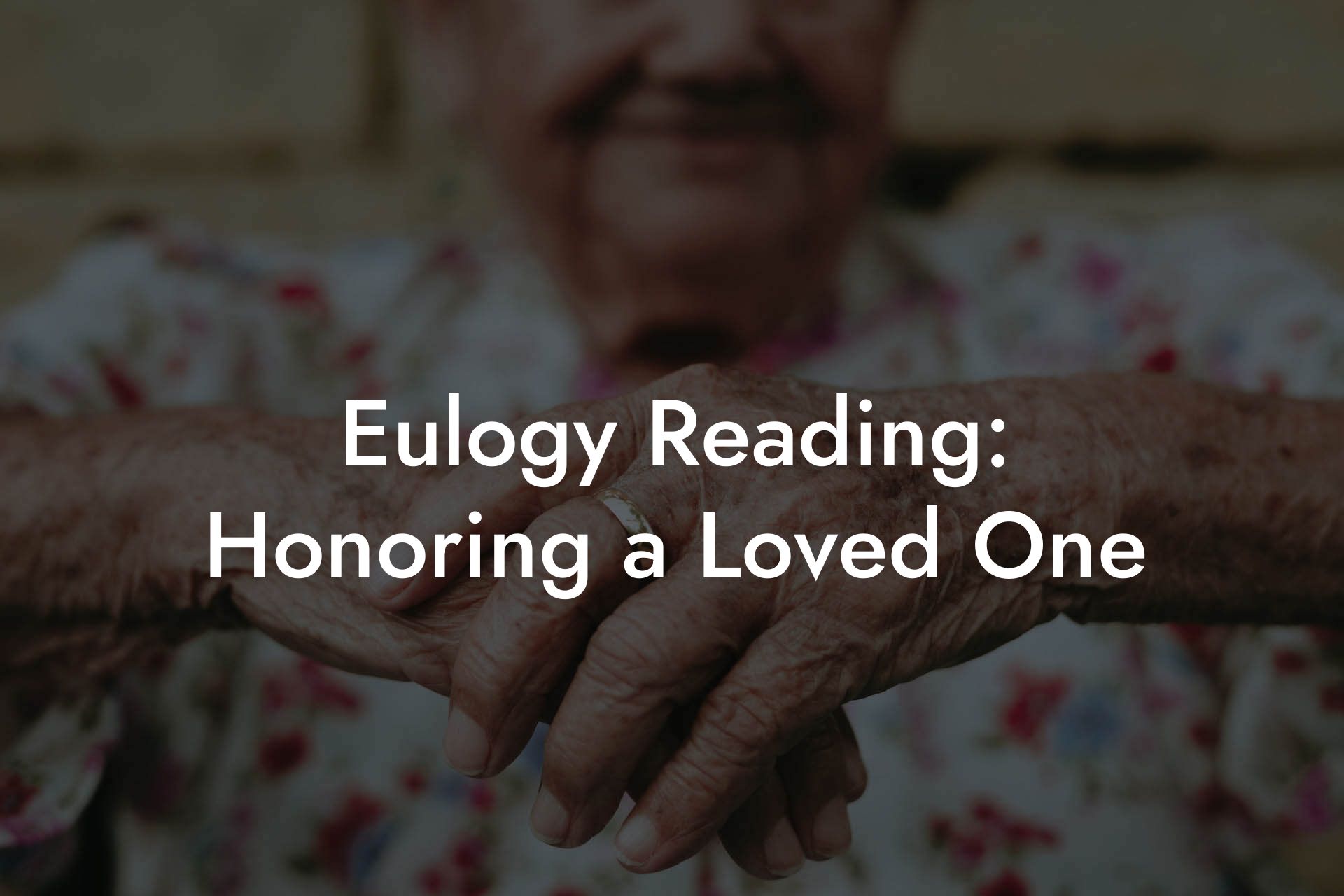 Eulogy Reading: Honoring a Loved One