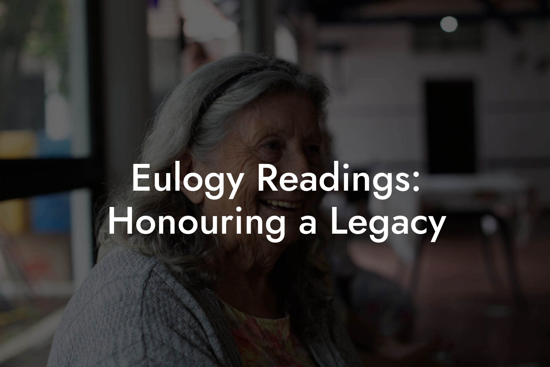 Eulogy Readings: Honouring a Legacy