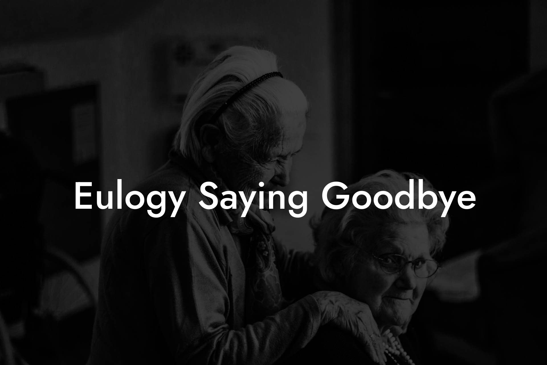 Eulogy Saying Goodbye