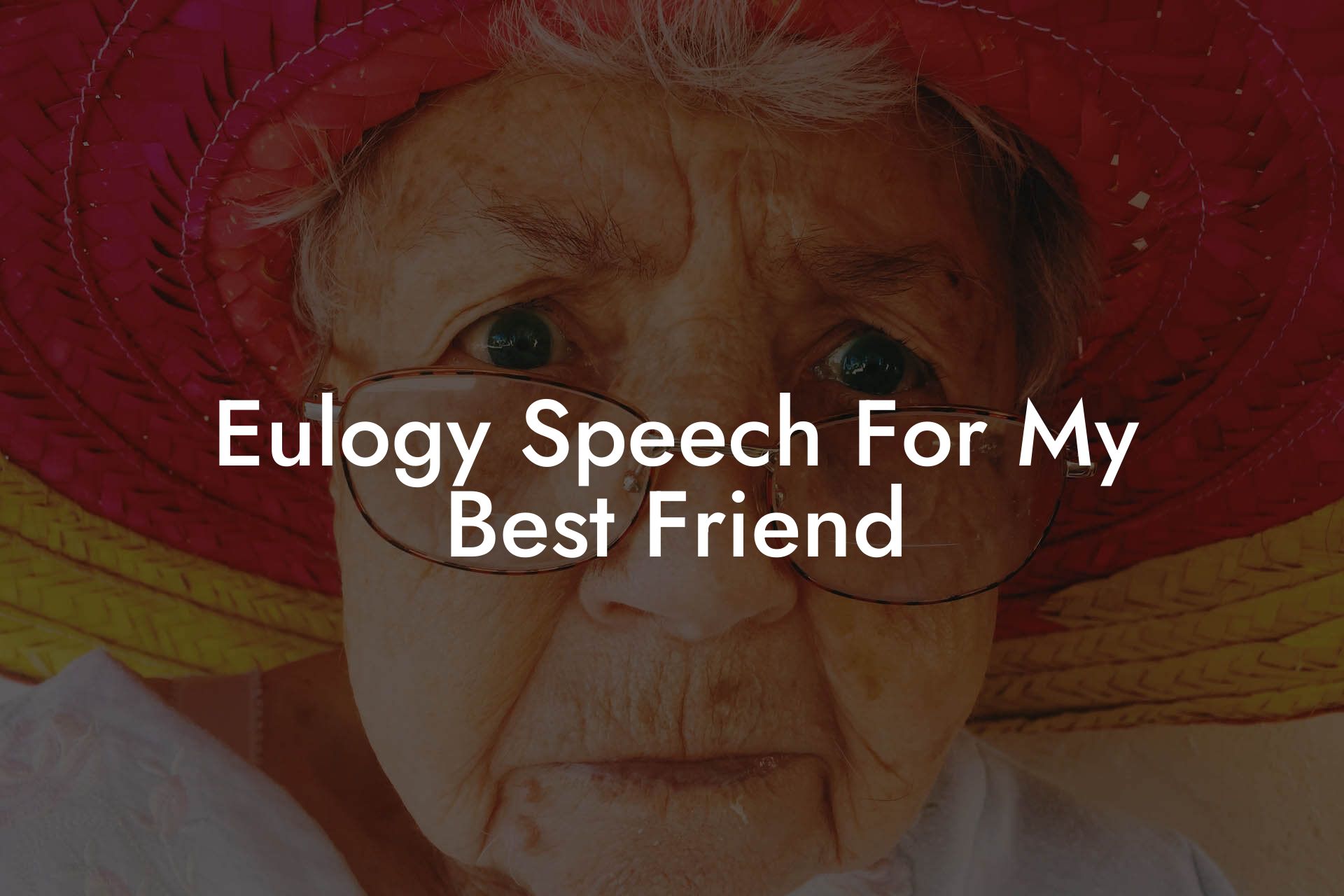 Eulogy Speech For My Best Friend