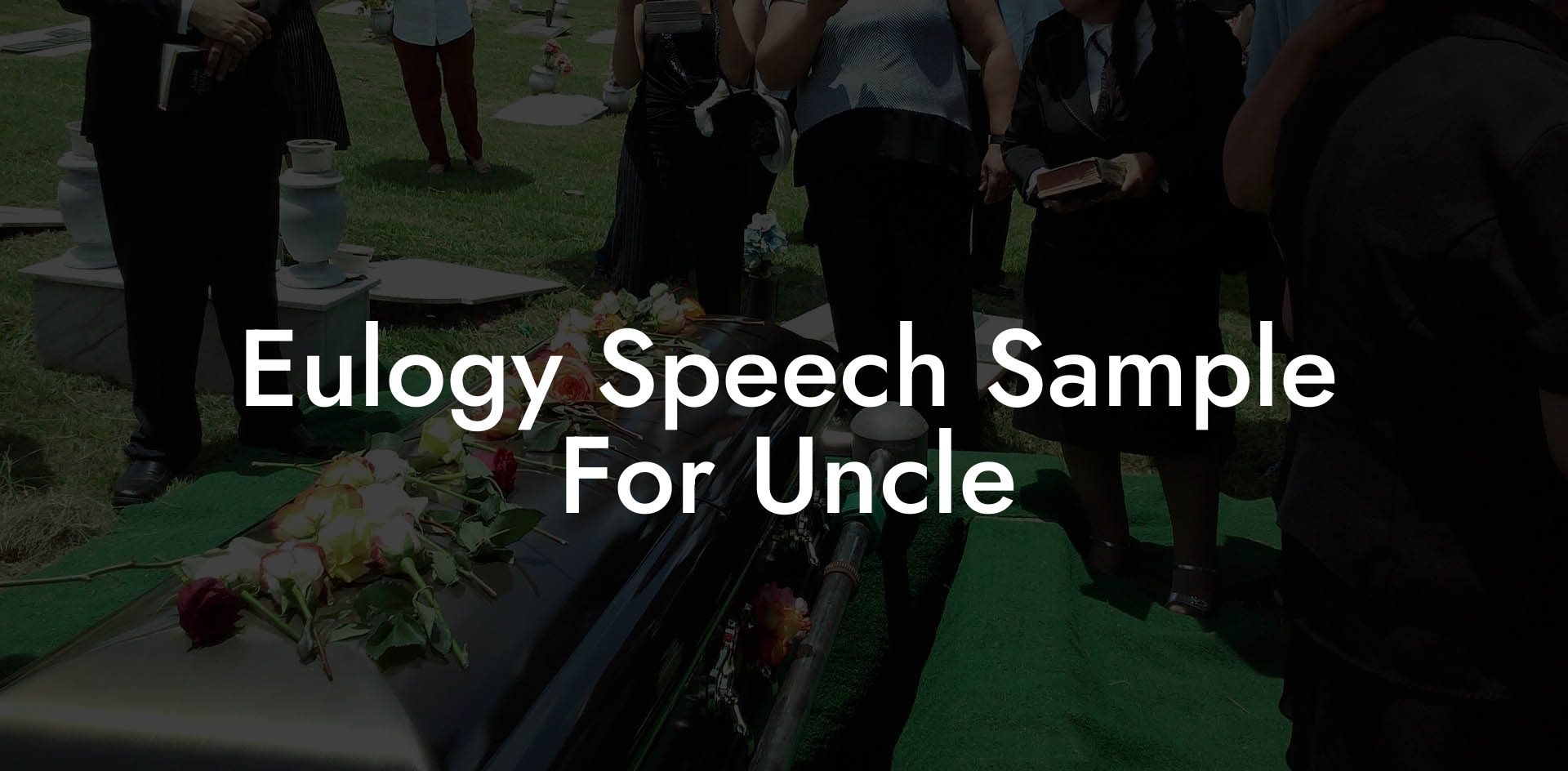 Eulogy Speech Sample For Uncle