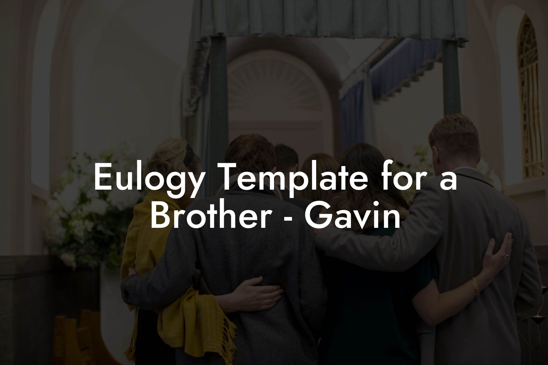 Eulogy Template for a Brother - Gavin