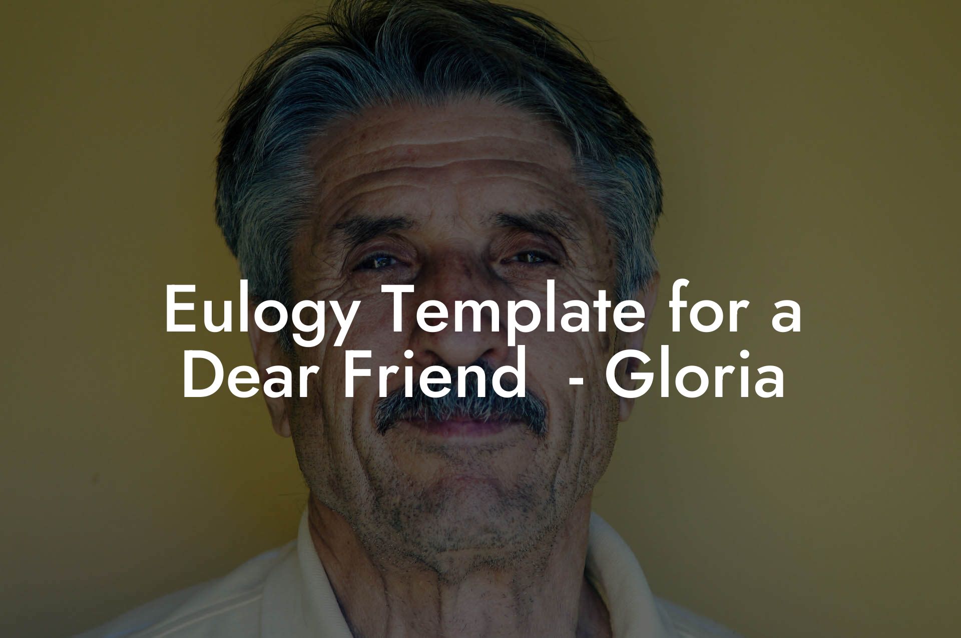 Eulogy Template for a Dear Friend  - Gloria