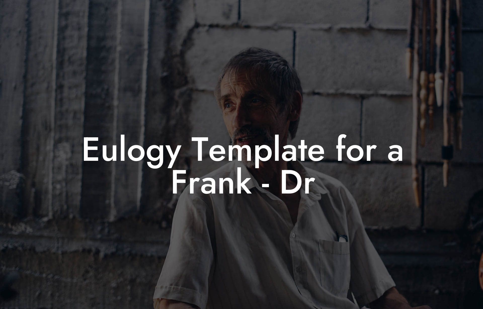 Eulogy Template for a Frank - Dr