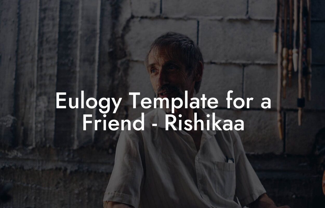 Eulogy Template for a Friend   Rishikaa
