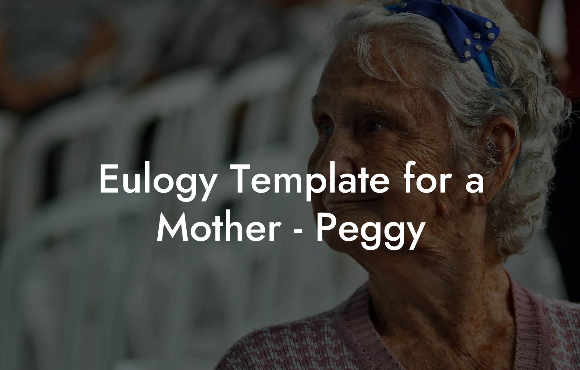 Eulogy Template for a Mother - Peggy