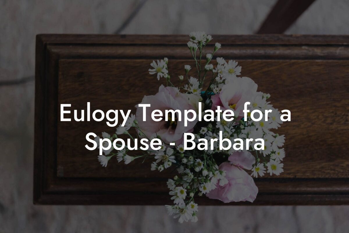 Eulogy Template for a Spouse - Barbara