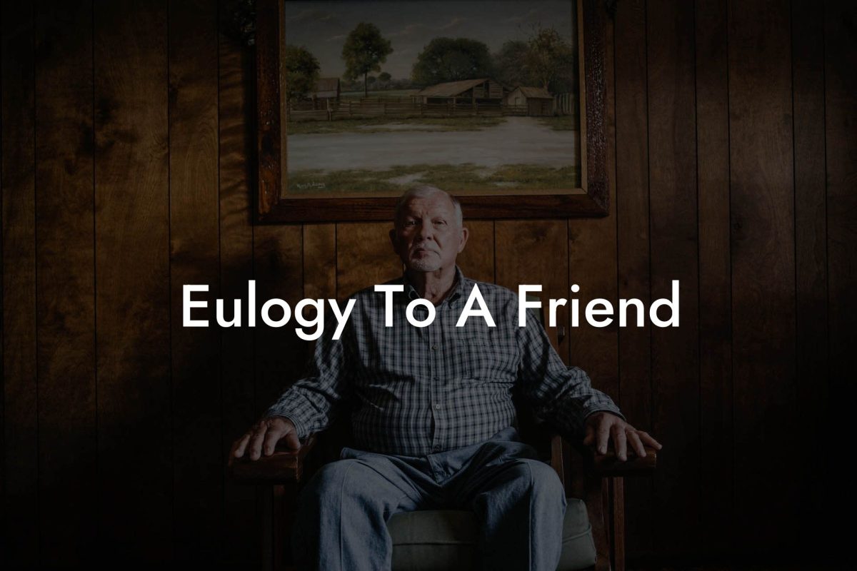 Eulogy To A Friend
