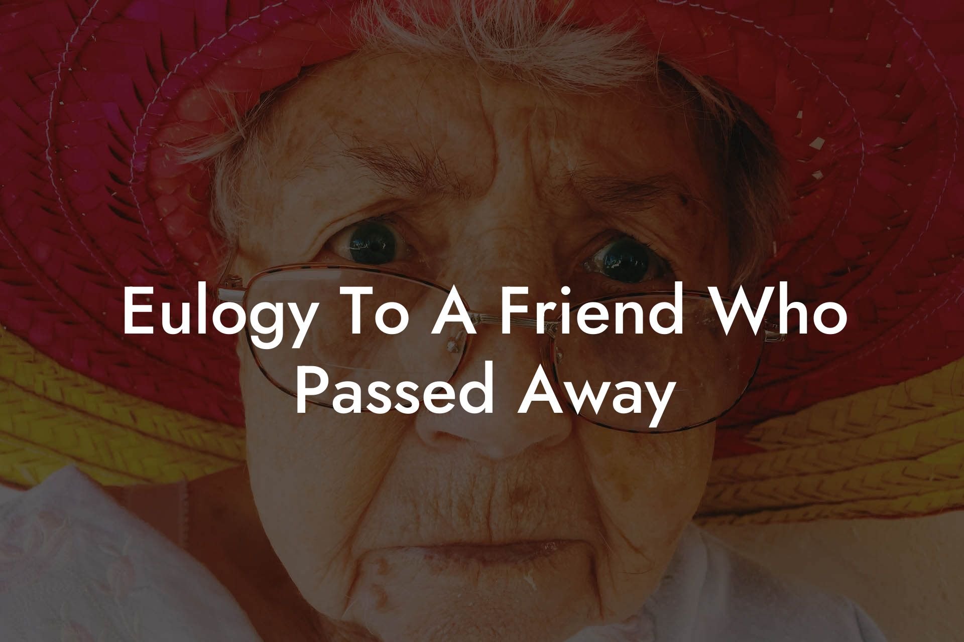 Eulogy To A Friend Who Passed Away
