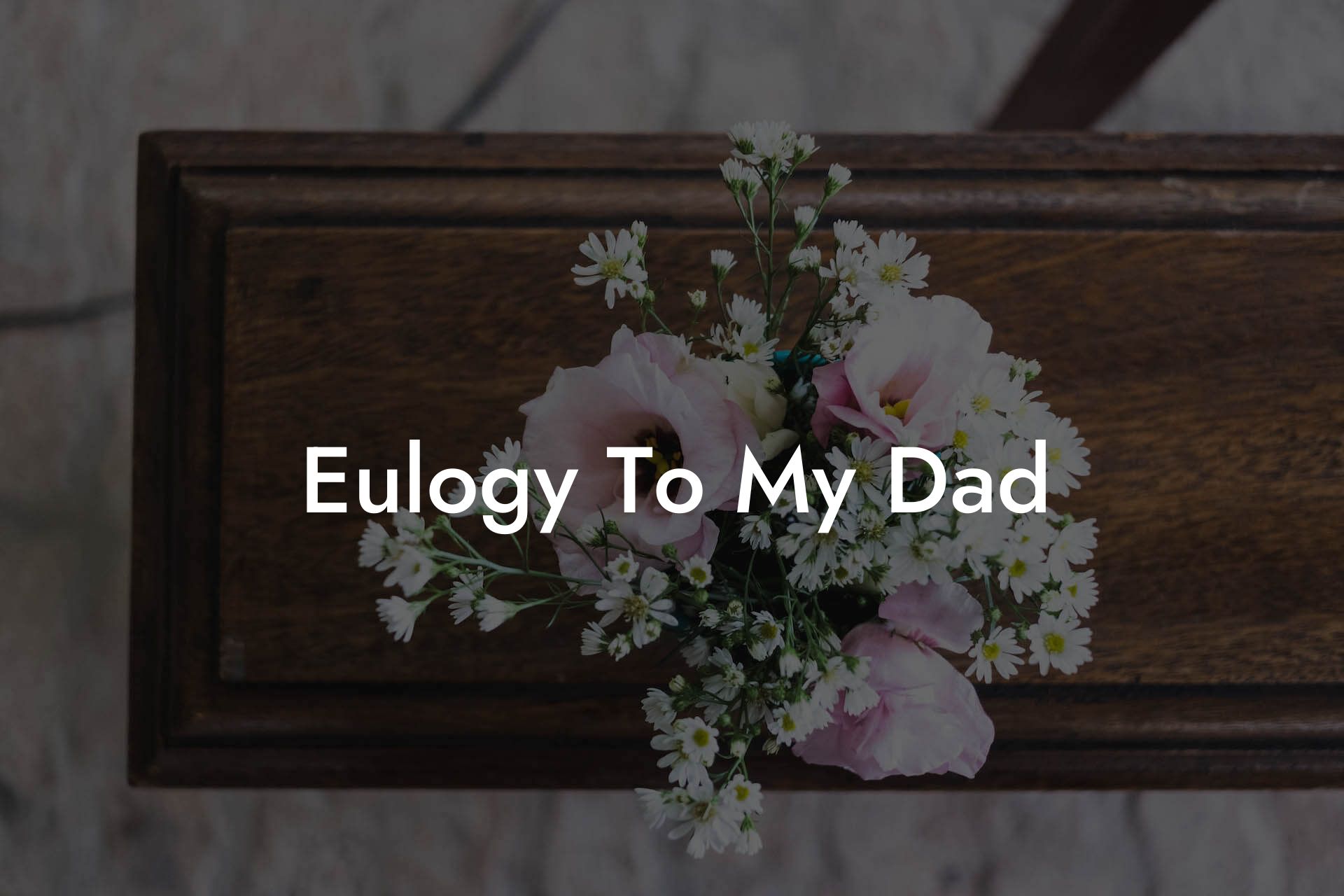 Eulogy To My Dad