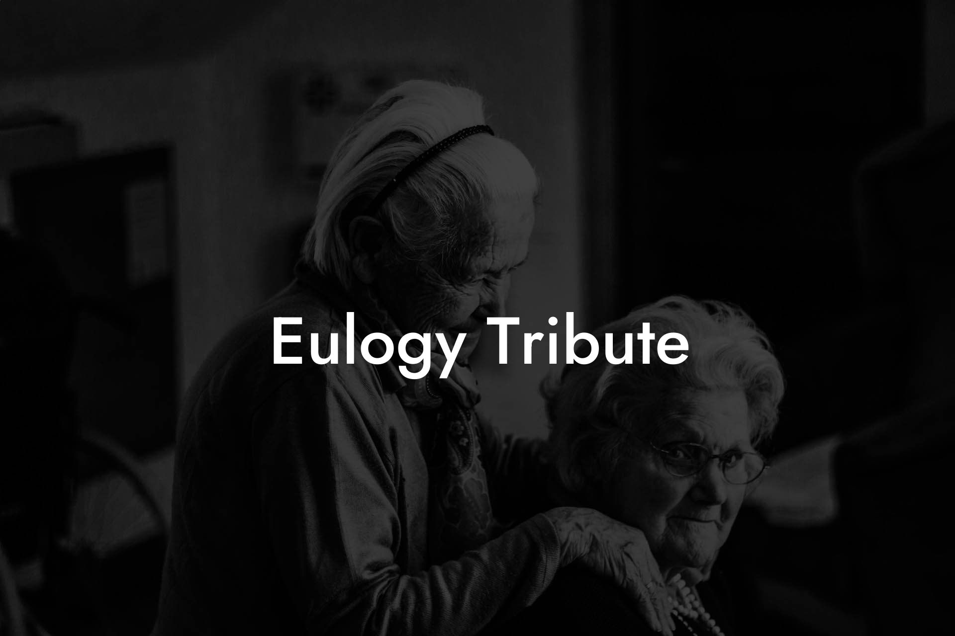 Eulogy Tribute
