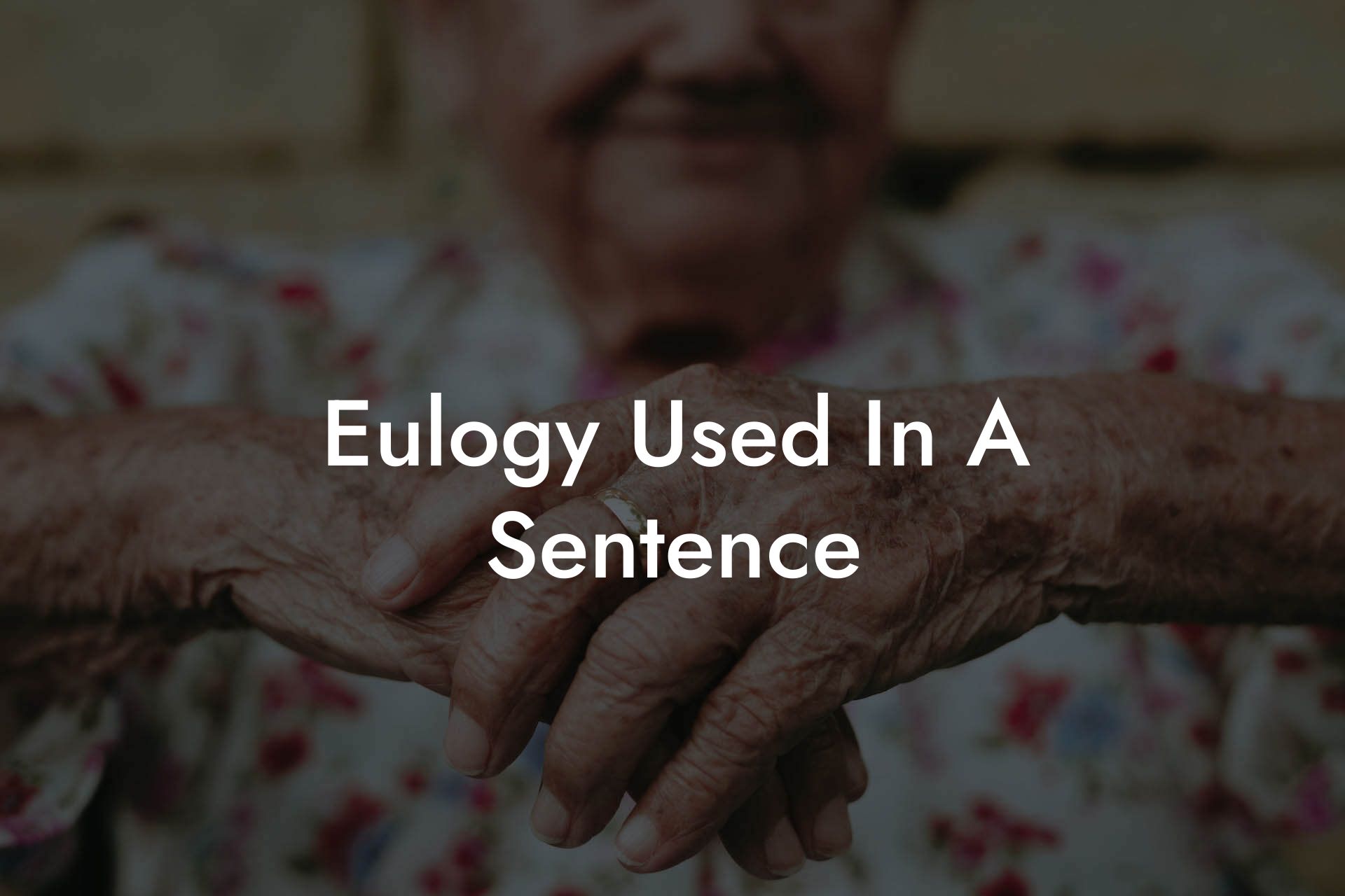 Eulogy Used In A Sentence