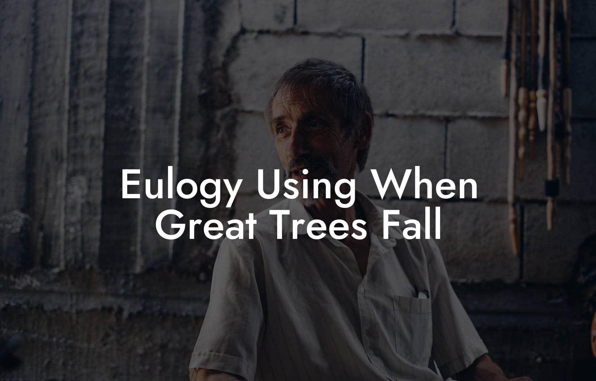 Eulogy Using When Great Trees Fall