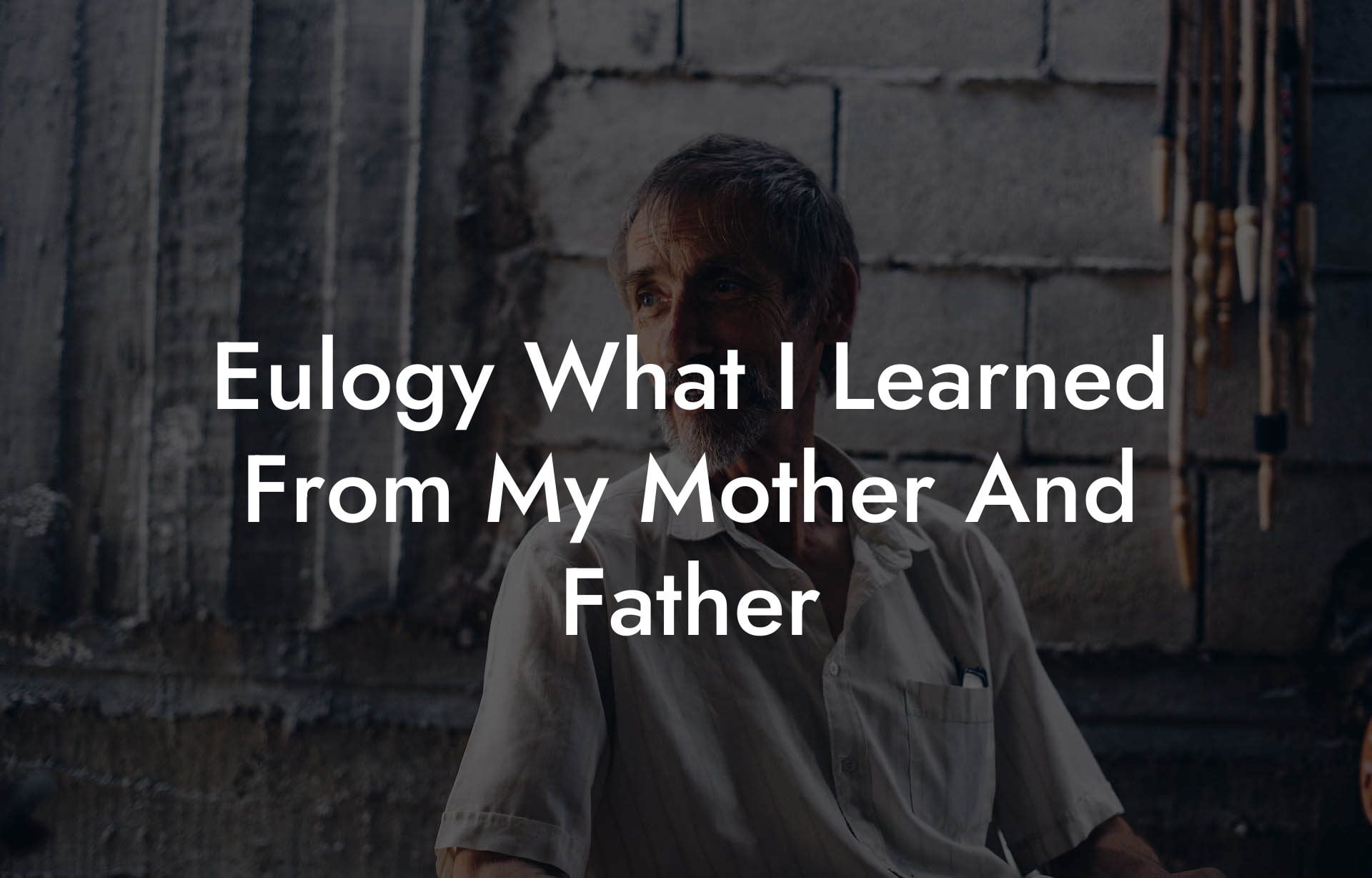 Eulogy What I Learned From My Mother And Father