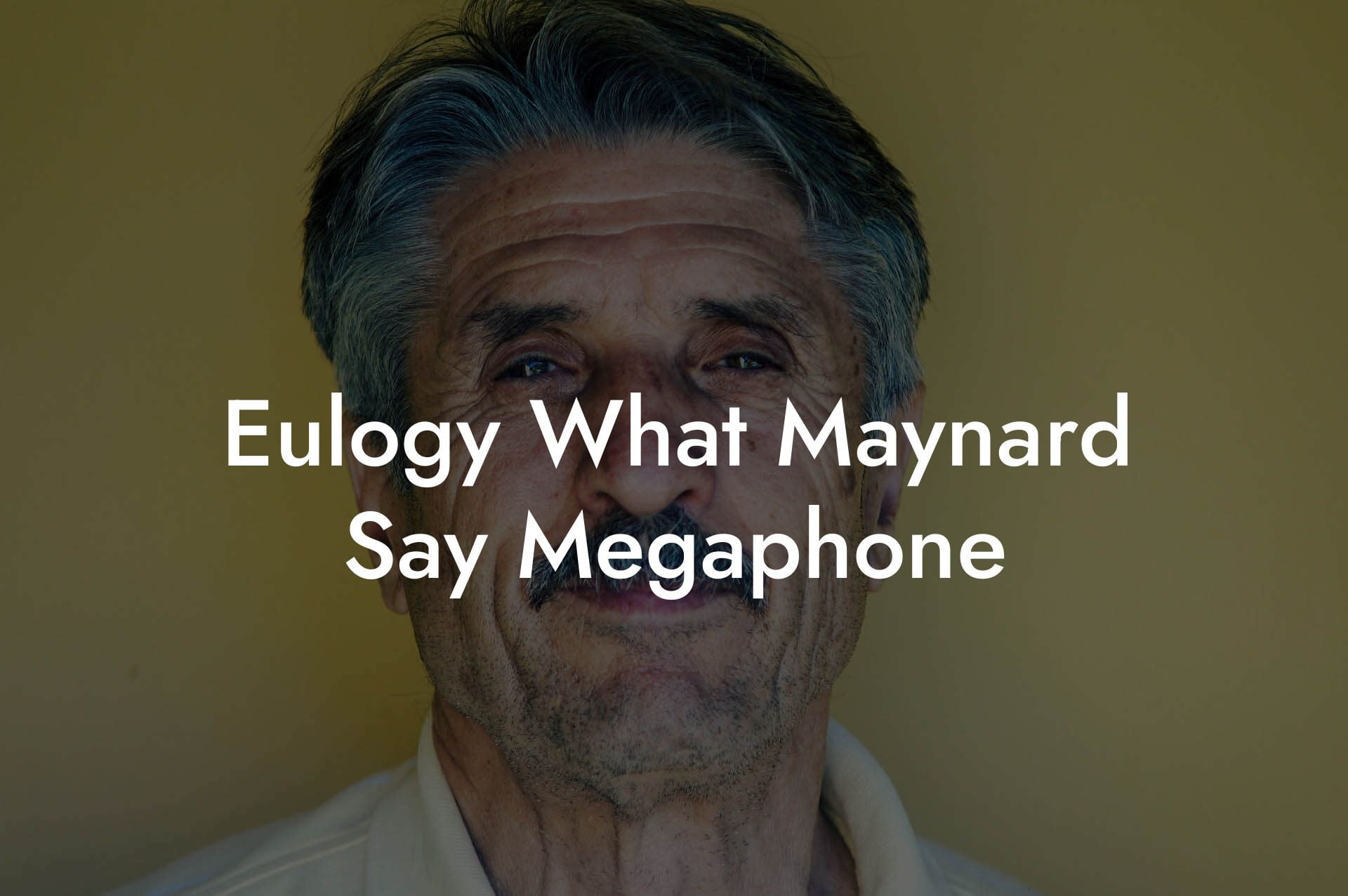 Eulogy What Maynard Say Megaphone