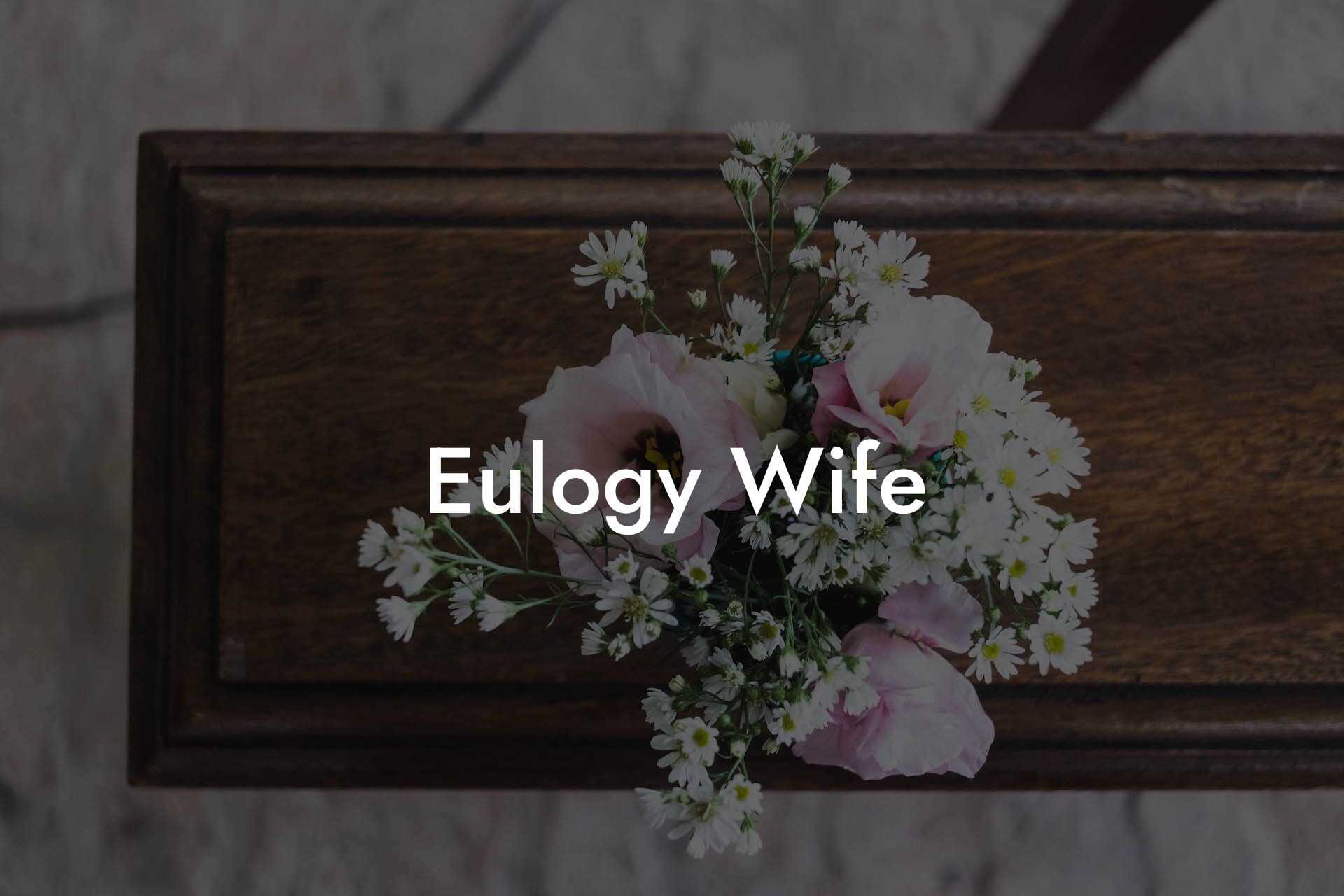 Eulogy Wife