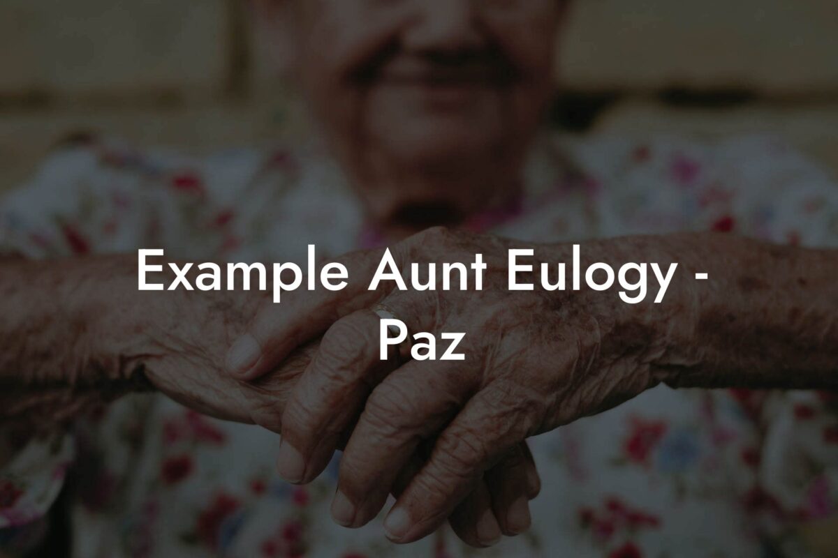Example Aunt Eulogy   Paz
