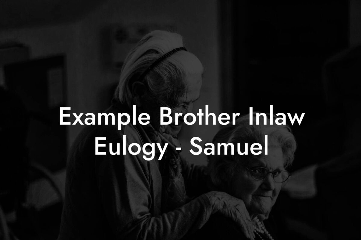 Example Brother Inlaw Eulogy - Samuel