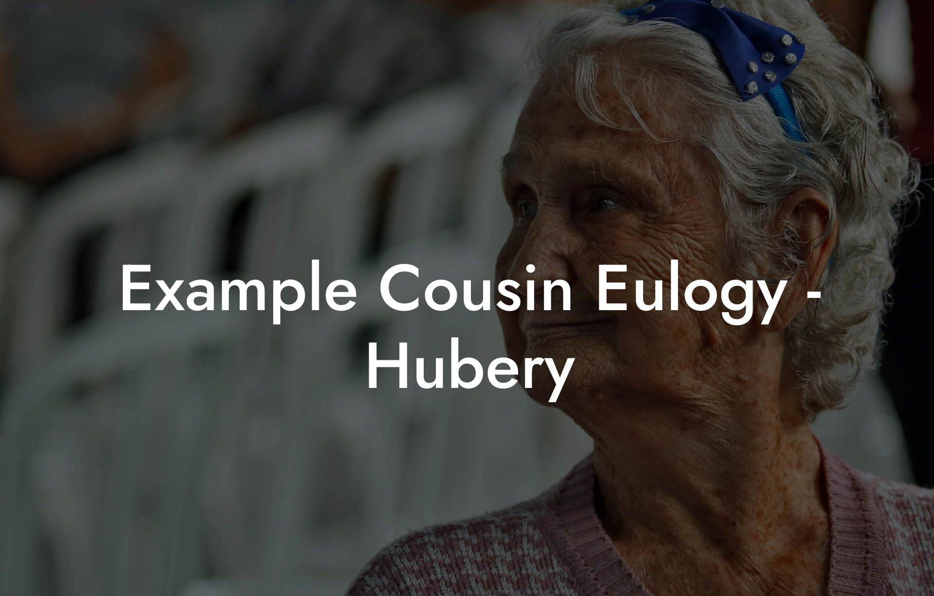 Example Cousin Eulogy   Hubery